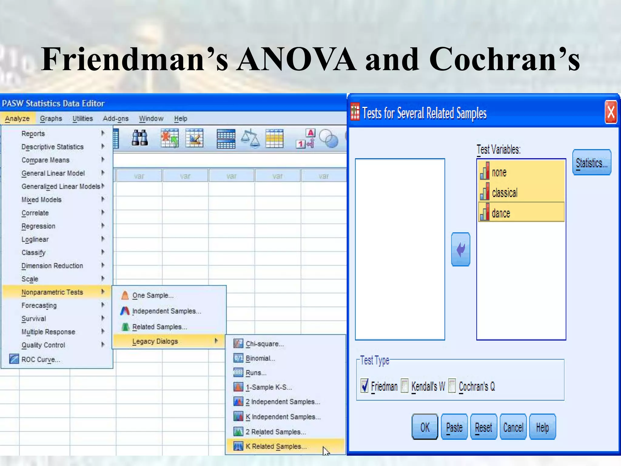 Friendman’s ANOVA and Cochran’s
 