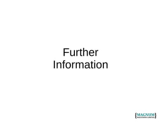 Further
Information

 