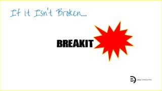 If it Isn’t Broken...
 