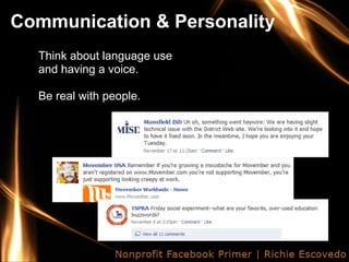 Communication & Personality
  Think about language use
  and having a voice.

  Be real with people.
 