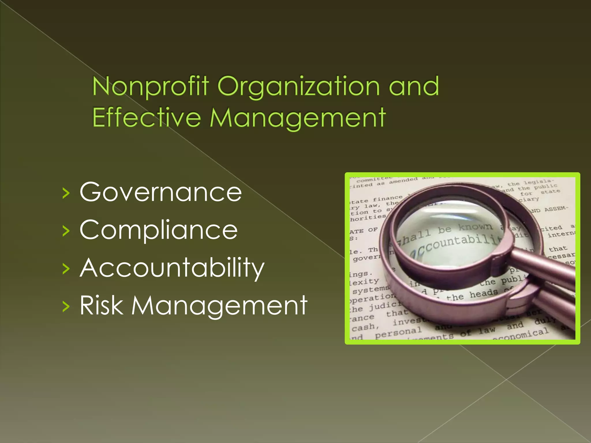 › Governance
› Compliance

› Accountability
› Risk Management

 