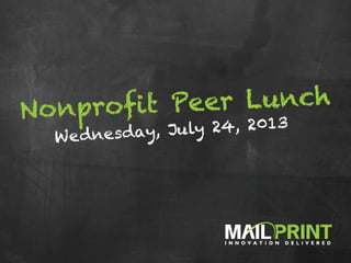 Kansas City Nonprofit Peer-to-Peer Presentation - July 2013
