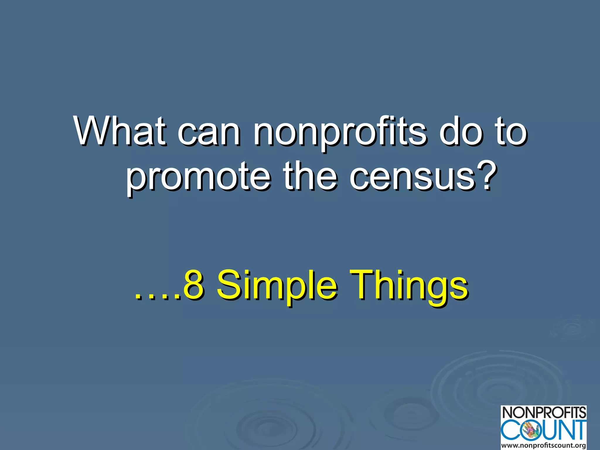 What can nonprofits do to promote the census? … .8 Simple Things 