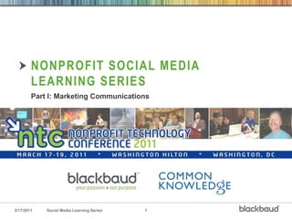 Nonprofit Social Media Learning Series Part I: Marketing Communications 