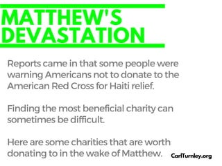 MATTHEW'S
DEVASTATION
CarlTurnley.org
Reportscameinthatsomepeoplewere
warningAmericansnottodonatetothe
AmericanRedCrossfor...