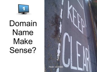 Domain Name Make Sense? Flickr: violet83 
