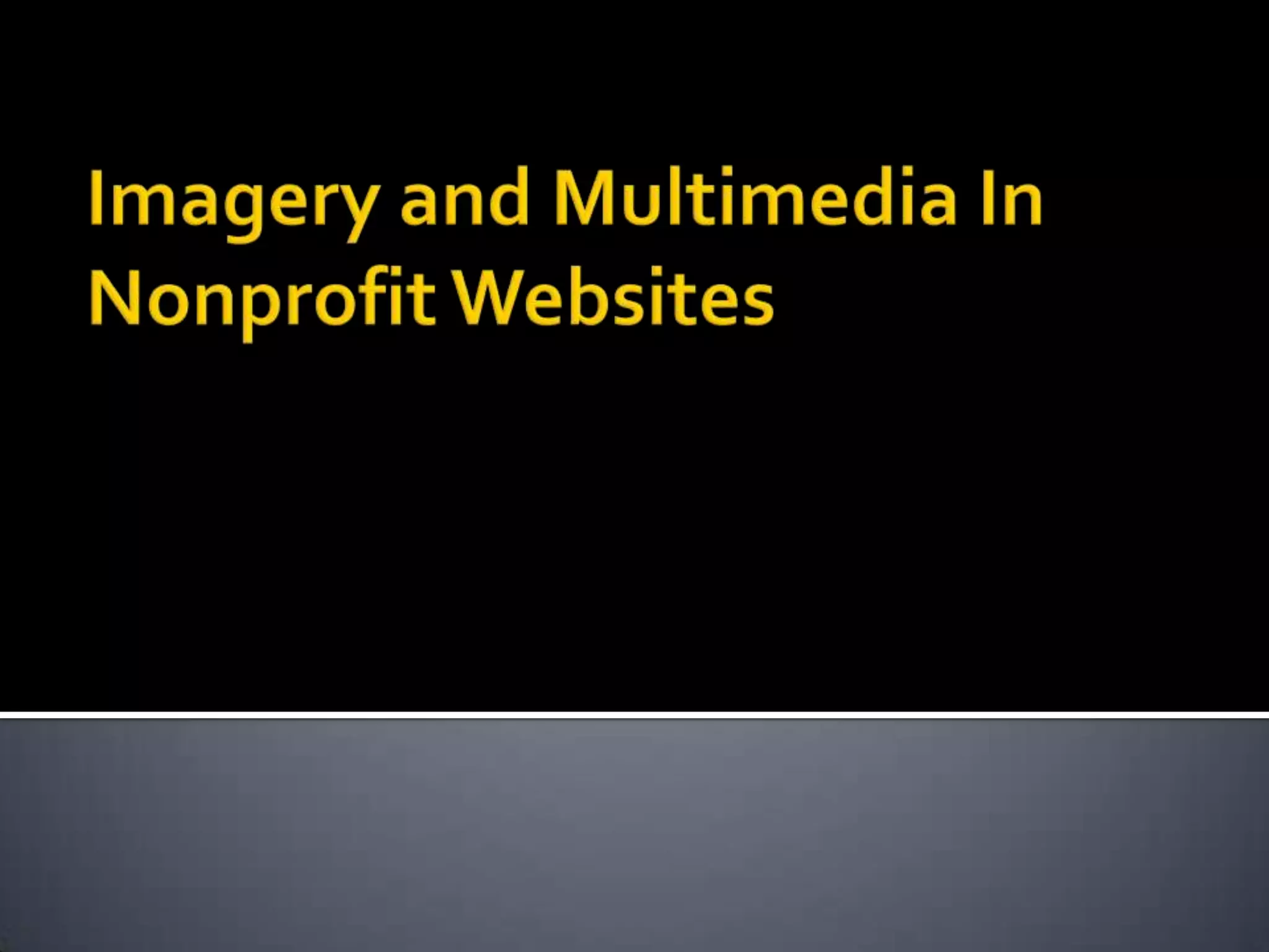 Imagery and Multimedia In Nonprofit Websites 