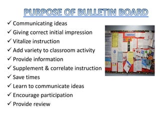  Communicating ideas
 Giving correct initial impression
 Vitalize instruction
 Add variety to classroom activity
 Provide information
 Supplement & correlate instruction
 Save times
 Learn to communicate ideas
 Encourage participation
 Provide review
 