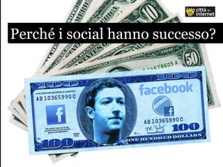 Perché i social hanno successo?Perché i social hanno successo?
 