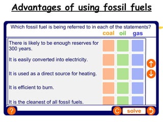 Advantages of using fossil fuels 
