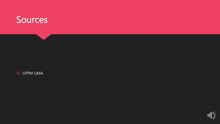 Sources
 LPPM UMA
 