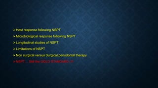 Nspt Method Non Surgical Periodontal Therapy by Dr Santosh Martande | PPTX
