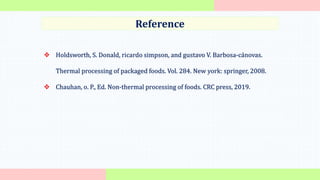 Non thermal processing and thermal processing, concept, mechanism and ...