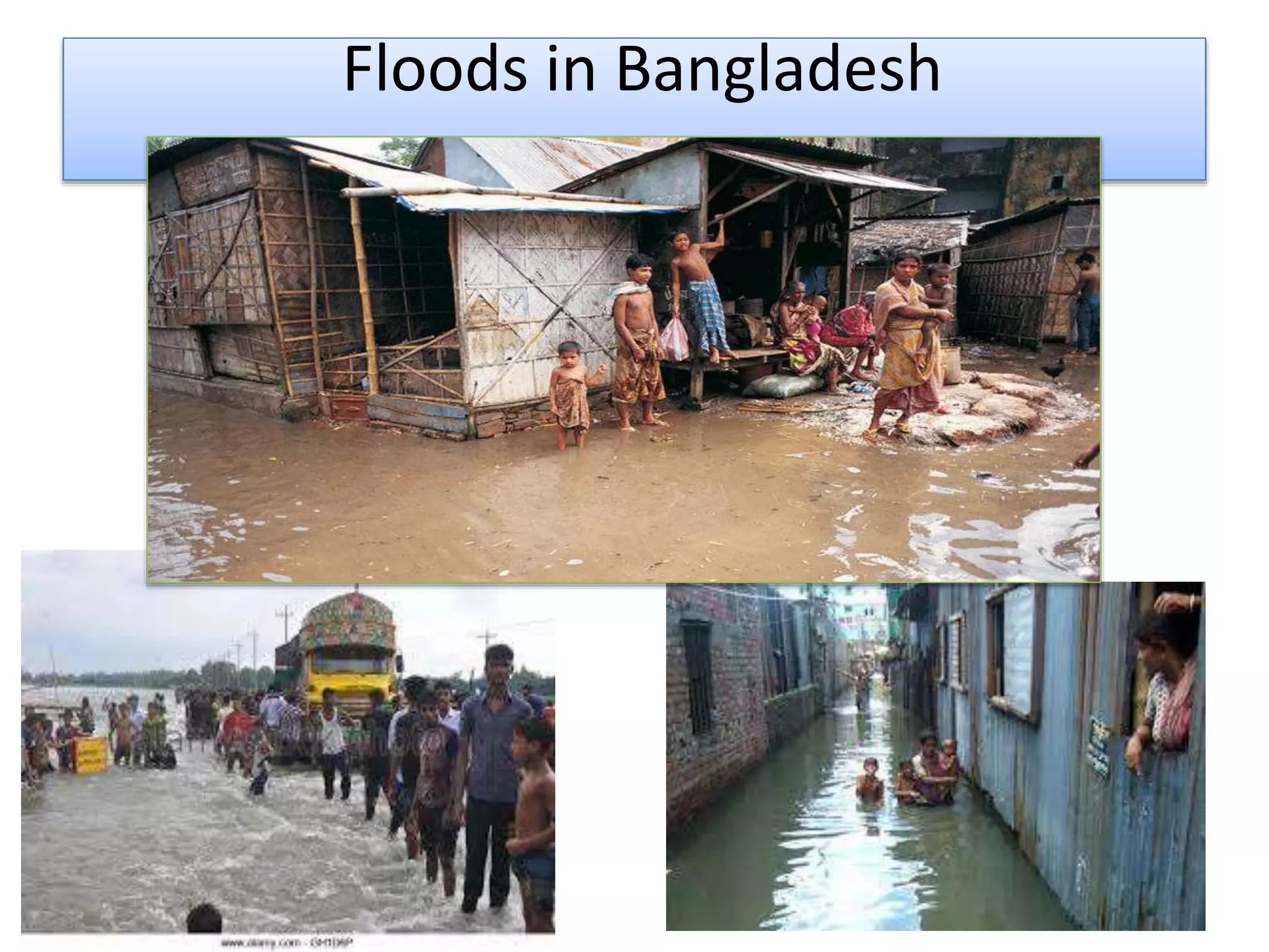 Floods in Bangladesh
 