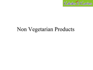 Non Vegetarian Products 