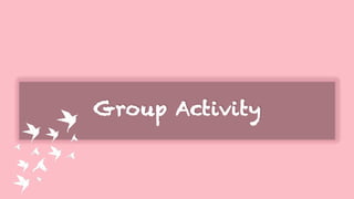Group Activity
 