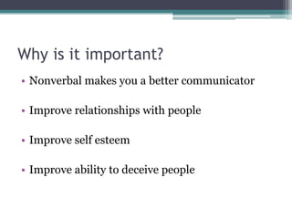 Effective communication skillsForms of Nonverbal CommunicationFacial ExpressionEye ContactGesturesPosture and Body OrientationProxemics or personal space ParalinguisticsTouch (NA)Appearance