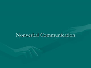 Nonverbal Communication

 