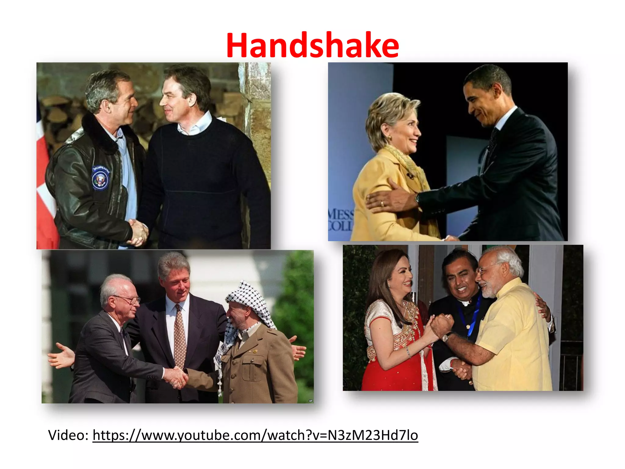 Handshake
Video: https://www.youtube.com/watch?v=N3zM23Hd7lo
 
