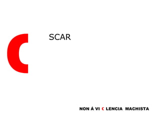 O SCAR NON Á VI O LENCIA  MACHISTA 