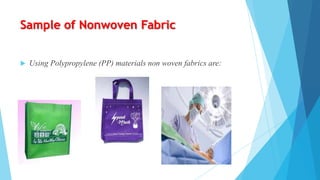 Sample of Nonwoven Fabric


Using Polypropylene (PP) materials non woven fabrics are:

 
