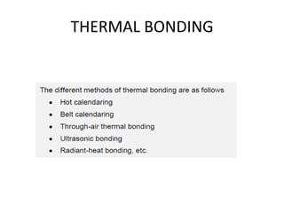 THERMAL BONDING
 
