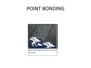 POINT BONDING
 