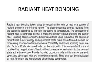 RADIANT HEAT BONDING
 