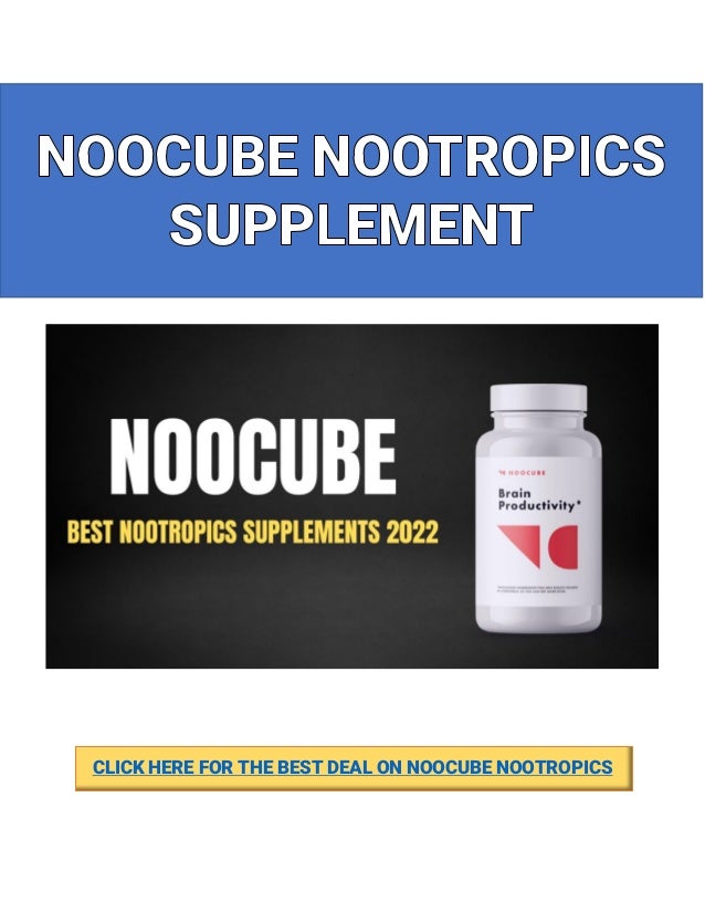 CLICK HERE FOR THE BEST DEAL ON NOOCUBE NOOTROPICS
 