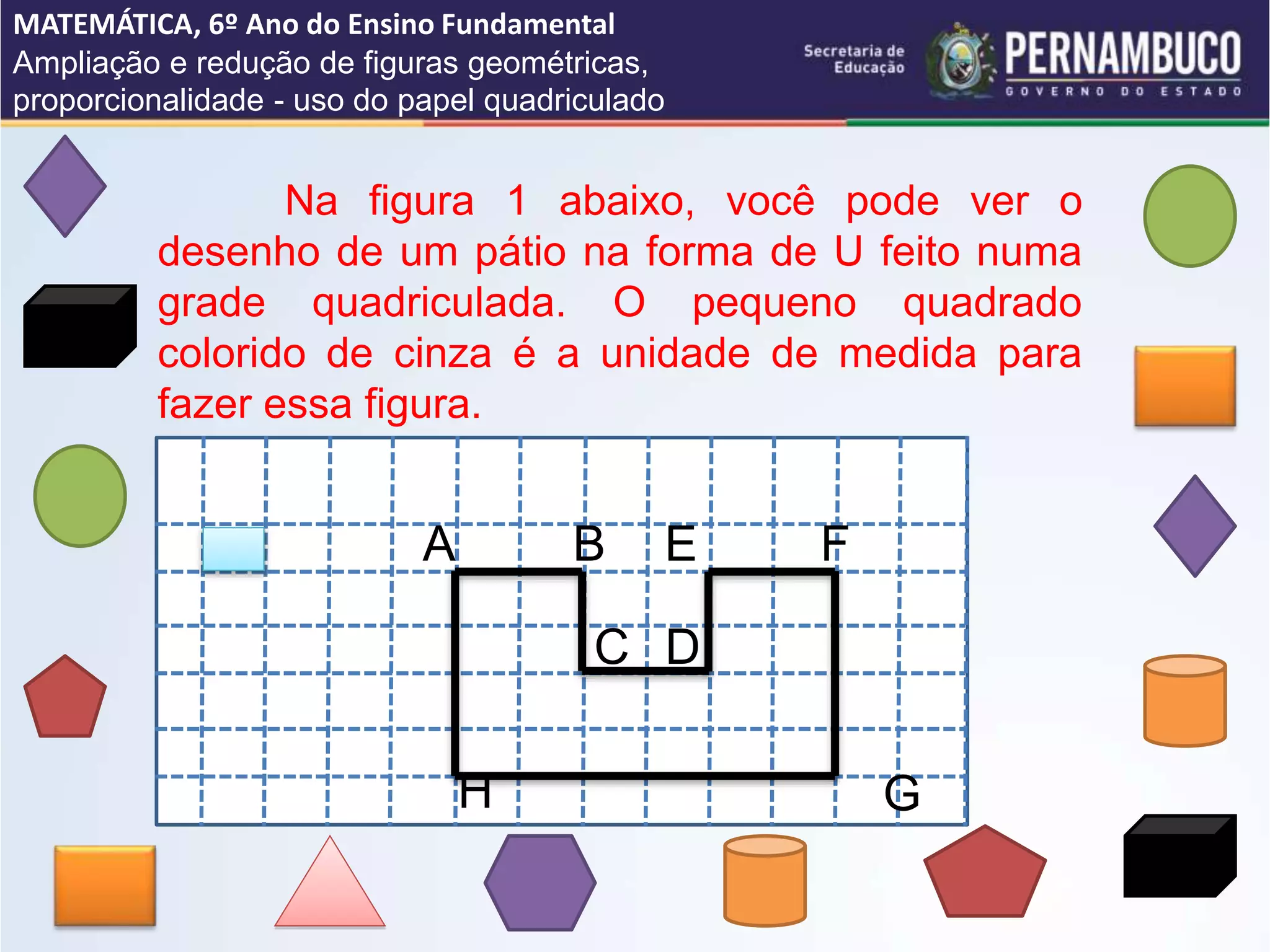 Noção de semelhança de figuras planas ampliação ou redução (1).ppt
