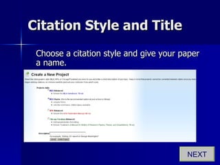 Citation Style and Title Choose a citation style and give your paper a name. NEXT 