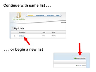 Continue with same list . . . . . . or begin a new list 