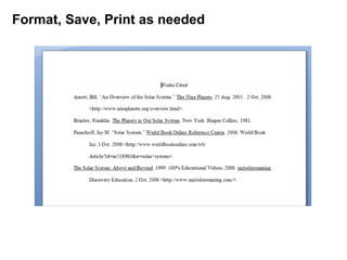 Format, Save, Print as needed 