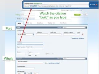 Watch the citation
        “build” as you type


Part




Whole
 