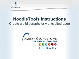NoodleTools Instructions Create a bibliography or works cited page 