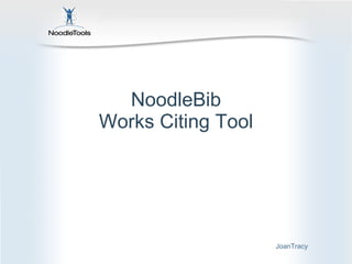 NoodleBib Works Citing Tool JoanTracy 