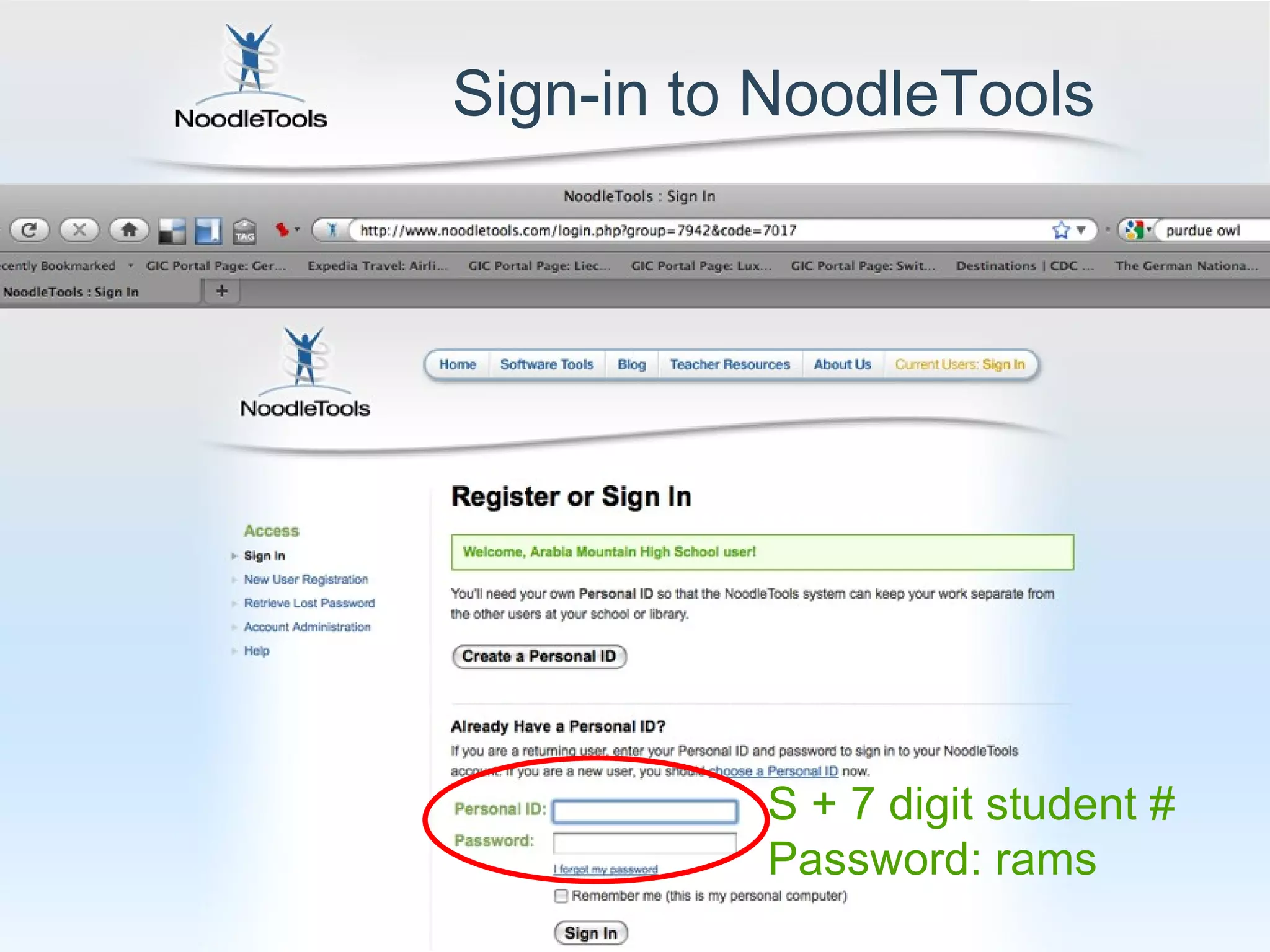 Sign-in to NoodleTools S + 7 digit student # Password: rams 