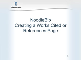 NoodleBib Creating a Works Cited or References Page 