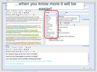 …when you know more it will be
          easier!
 