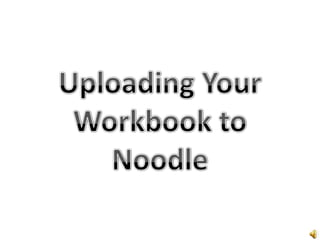 Noodle workbook