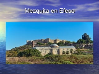 Mezquita en EfesoMezquita en Efeso
 
