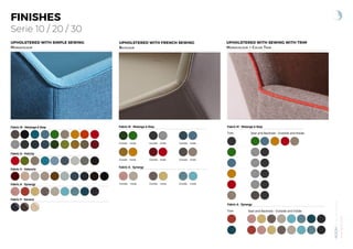 NOOM
by
Alegre
Design
www.actiu.com
FINISHES
Serie 10 / 20 / 30
UPHOLSTERED WITH SIMPLE SEWING
Monocolour
UPHOLSTERED WITH FRENCH SEWING
Bicolour
UPHOLSTERED WITH SEWING WITH TRIM
Monocolour + Color Trim
Fabric M - Melange & Step
Fabric D - Felicity
Fabric A - Synergy
Fabric V - Valencia
Fabric P - Savana
Fabric M - Melange & Step
Fabric A - Synergy
Outside Outside Outside
Inside
Outside Inside
Outside Inside
Outside Inside
Outside Inside
Outside
Outside
Inside
Inside
Inside Inside
Fabric M - Melange & Step
Fabric A - Synergy
Trim
Trim
Seat and Backrest - Outside and Inside
Seat and Backrest - Outside and Inside
 