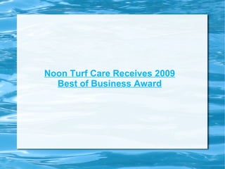 Noon Turf Care Receives 2009 Best of Business Award 