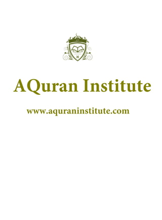 AQuran Institute
www.aquraninstitute.com
Download Noora Qaida
 