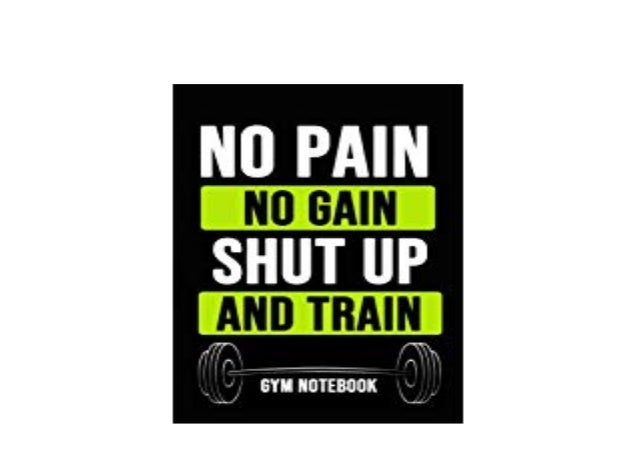 Kindle Library No Pain No Gain Shut Up And Train Inspirational Jou Kindle Library No Pain No Gain Shut Up And Train Inspirational Jou