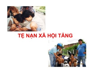 TỆ NẠN XÃ HỘI TĂNG