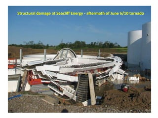 Structural damage at Seacliff Energy - aftermath of June 6/10 tornado

 