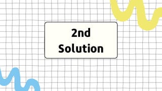 2nd
Solution
 