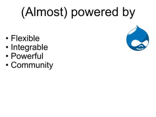 (Almost) powered by Flexible Integrable Powerful Community 