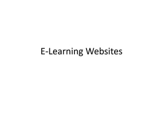 E-Learning Websites
 